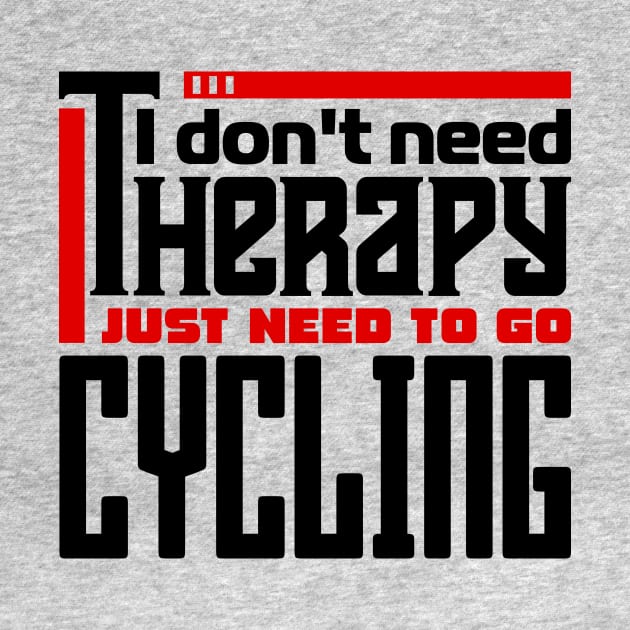 I don't need therapy, I just need to go cycling by colorsplash